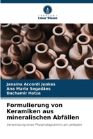 Formulierung von Keramiken aus mineralischen Abfällen (German Edition) 6208600421 Book Cover