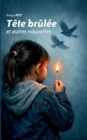 Tête brûlée et autres nouvelles (French Edition) 2322607592 Book Cover