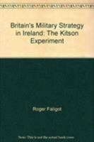 Britain's Military Strategy in Ireland: The Kitson Experiment 086232047X Book Cover
