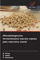 Mikrobiologicznie fermentowana maczka sojowa jako naturalny nawóz (Polish Edition) 6208946727 Book Cover