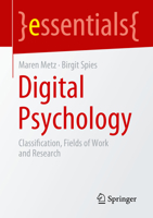 Digital psychology: Classification, work areas and research (essentials) 3658403381 Book Cover