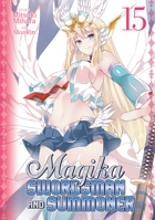 Magika Swordsman and Summoner Vol. 15 1648273866 Book Cover