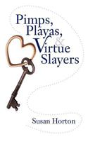 Pimps, Playas, & Virtue Slayers 1481700839 Book Cover