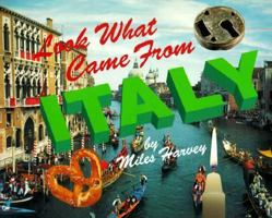 Look What Came from Italy (Look What Came from) 0531159388 Book Cover