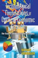 Technological Foundations of Cyclical Economic Growth: The Case of the United States Economy 1138515256 Book Cover