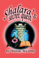 Shalara's Secret Quest 1418475459 Book Cover