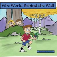 The World Behind the Wall 1533015708 Book Cover