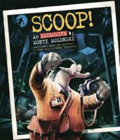 Scoop!: An Exclusive by Monty Molenski 0763630594 Book Cover