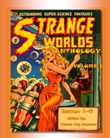 Strange Worlds Anthology: Volume I 1981391002 Book Cover