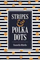 Stripes & Polka Dots 152469388X Book Cover