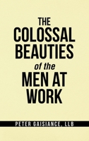 The Colossal Beauties of the Men at Work 172835482X Book Cover