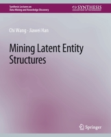 Mining Latent Entity Structures 3031007794 Book Cover