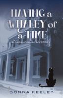 Having a Whaley of a Time 0578104830 Book Cover