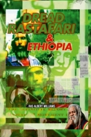 Dread Rastafari and Ethiopia: The definitive historical report of the beginning and the rise of the Rastafari movement in the Commonwealth of Dominica 1326603310 Book Cover