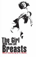 The Girl with Two Left Breasts 1597091391 Book Cover