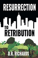 Resurrection to Retribution 1662426798 Book Cover