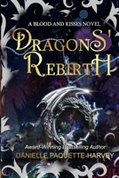 Dragons' Rebirth: A Vampire Romantasy (Blood and Kisses) 1998458113 Book Cover
