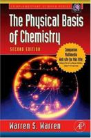 The Physical Basis of Chemistry (Complementary Science) 0127358552 Book Cover