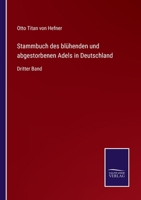 Stammbuch des blühenden und abgestorbenen Adels in Deutschland, Erster Band 1021858099 Book Cover