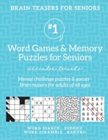Brain Teasers for Seniors #1: Word Games & Memory Puzzles for Seniors. Mental challenge puzzles & games – Brain teasers for adults for all ages 1988821738 Book Cover