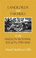 Landlords and Farmers in the Hudson-Mohawk Region 1790-1850 0801476143 Book Cover