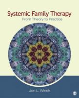 Systemic Family Therapy: From Theory to Practice 1412936969 Book Cover