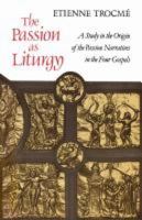The Passion as Liturgy: A Study in the Origin of the Passion Narratives in the Four Gospels 0334022398 Book Cover