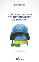 L'opération de paix des Nations Unies au Rwanda 2336299429 Book Cover