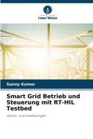 Smart Grid Betrieb und Steuerung mit RT-HIL Testbed 6208651662 Book Cover