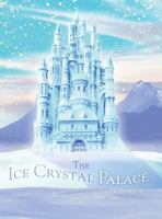 The Ice Crystal Palace 1480926264 Book Cover