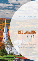 Reclaiming Rural: Building Thriving Rural Congregations B0CW58DC43 Book Cover