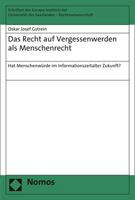 Das Recht Auf Vergessenwerden ALS Menschenrecht: Hat Menschenwurde Im Informationszeitalter Zukunft? 384872989X Book Cover