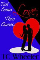 First Comes Love Then Comes... 0991175808 Book Cover