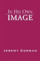 In His Own Image 0738839000 Book Cover