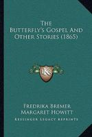 The Butterfly's Gospel And Other Stories 1179210824 Book Cover