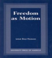 Freedom as Motion 076181907X Book Cover