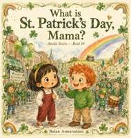 What is St. Patrick's Day, Mama? B0H484WDBG Book Cover
