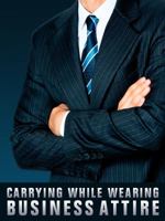 Carrying While Wearing Business Attire 1938253337 Book Cover
