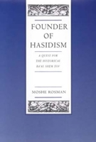 Founder of Hasidism: A Quest for the Historical Ba'al Shem Tov (Contraversions ; 5) 1906764441 Book Cover