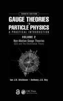 Gauge Theories in Particle Physics, Volume II: A Practical Introduction : Non-Abelian Gauge Theories : Qcd and the Electoweak Theory 1466513071 Book Cover