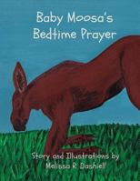 Baby Moosa's Bedtime Prayer 148001642X Book Cover