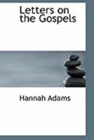 Letters on the Gospels 0353998826 Book Cover