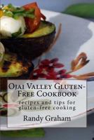Ojai Valley Gluten-Free Cookbook: recipes and tips for gluten-free cooking 154100308X Book Cover