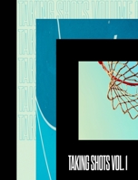 Taking Shots Volume 1 1714491110 Book Cover