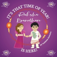 It's That Time of Year! Raksha Bandhan is Here! 0645487600 Book Cover