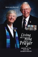 Living on a Wing and a Prayer: Memoirs of the RAAF and Outback Ministry 0645507261 Book Cover