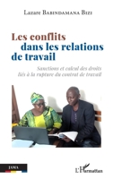 Les conflits dans les relations de travail: Sanctions et calcul des droits liés à la rupture du contrat de travail (Jama) (French Edition) 2336444976 Book Cover