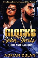 Glocks on Satin Sheets: Blood and Passion 1951081927 Book Cover
