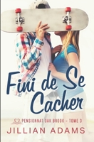 Fini de Se Cacher: Une romance douce pour jeunes adultes (Pensionnat Oak Brook) (French Edition) B0DYZR6R6K Book Cover