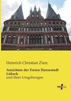 Ansichten Der Freien Hansestadt Lubeck 3956109791 Book Cover